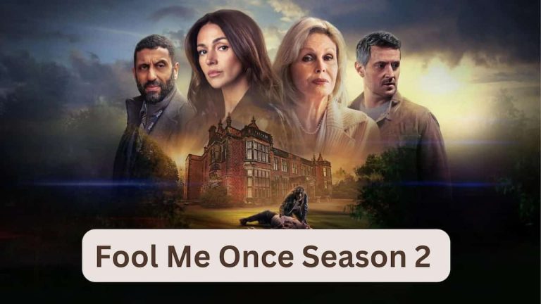 Fool Me Once  Season 2 Release Date, Cast, Storyline, Trailer Release, And Everything You Need to Know