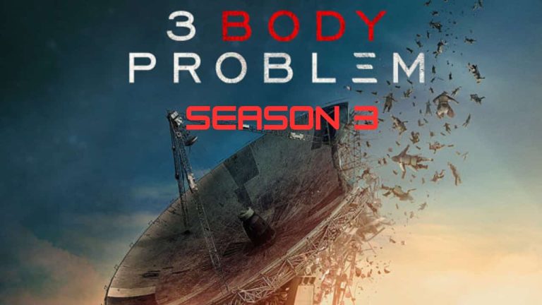 3 Body Problem Season 3 Release Date, Cast, Storyline, Trailer Release, And Everything You Need to Know