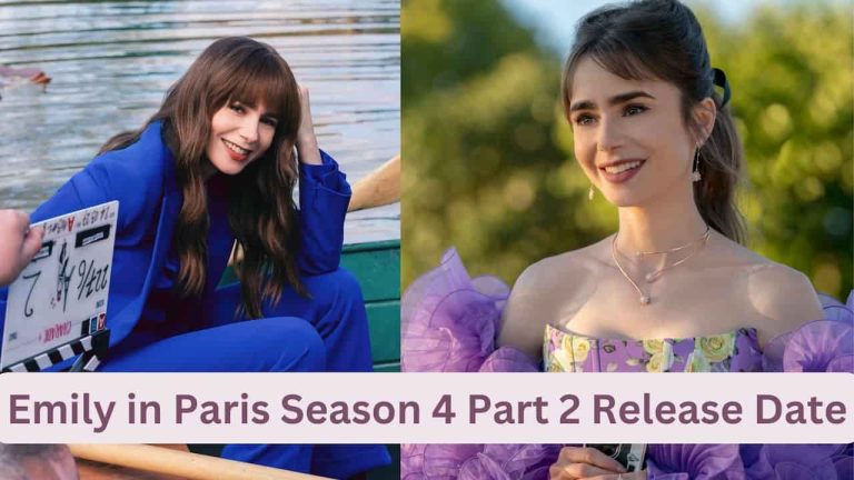 Emily in Paris Season 4 Part 2 Release Date, Cast, Storyline, Trailer Release, And Everything You Need to Know