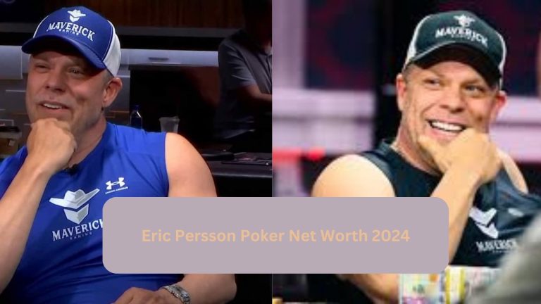 The High-Stakes Gambit: Eric Persson’s 2024 Poker Fortune Revealed