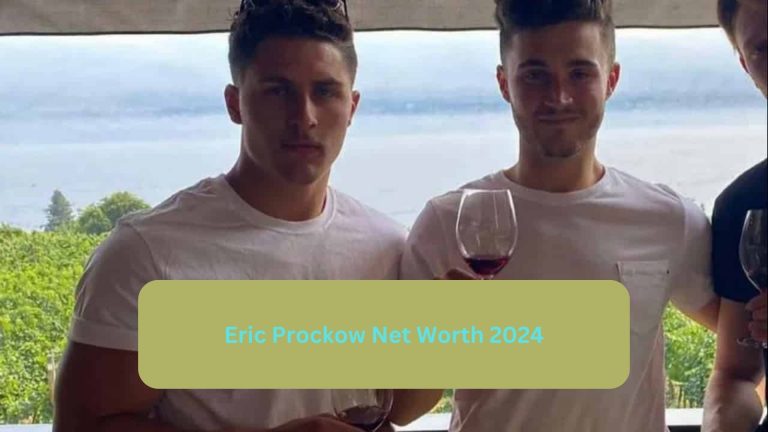 Unveiling Eric Prockow’s Fortune in 2024: From Dreams to Dollars