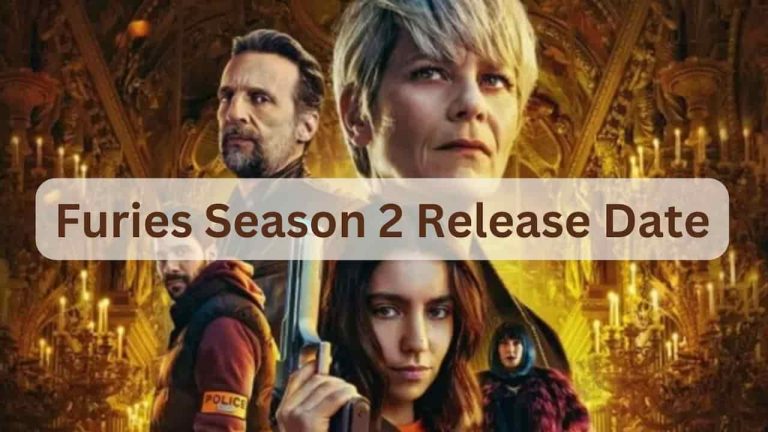 Furies Season 2 Release Date, Cast, Storyline, Trailer Release, And Everything You Need to Know