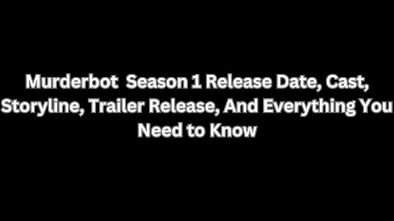 Murderbot  Season 1 Release Date, Cast, Storyline, Trailer Release, And Everything You Need to Know