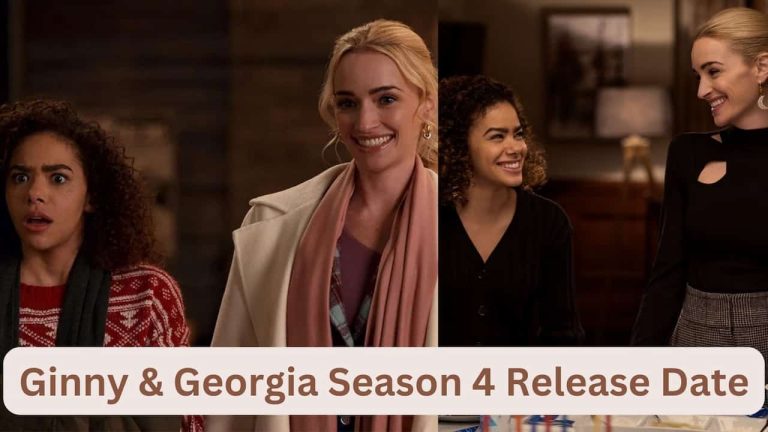 Ginny & Georgia Season 4 Release Date, Cast, Storyline, Trailer Release, And Everything You Need to Know