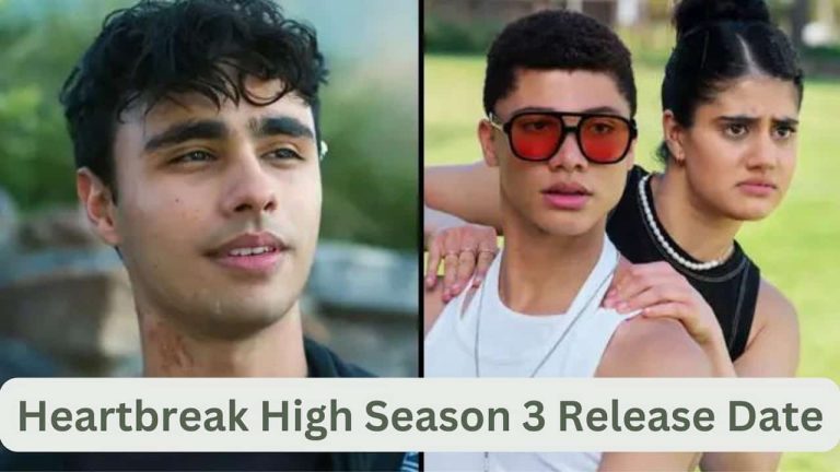 Heartbreak High Season 3 Release Date, Cast, Storyline, Trailer Release, And Everything You Need to Know