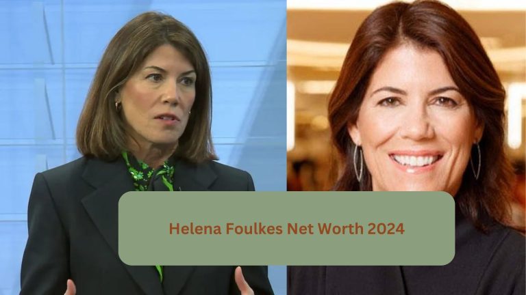 The Financial Ascension of Helena Foulkes: Exploring Her Net Worth in 2024