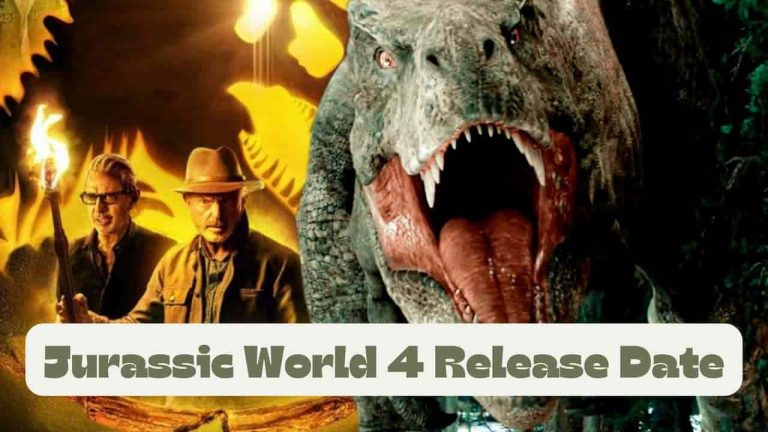 Jurassic World 4 Release Date, Cast, Storyline, Trailer Release, And Everything You Need to Know