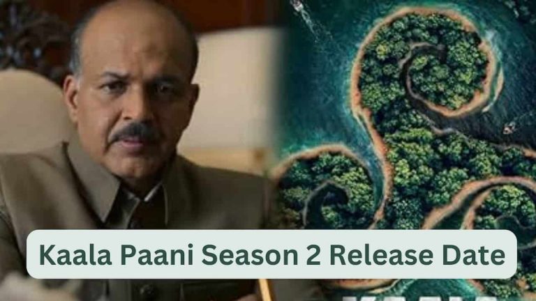 Kaala Paani Season 2 Release Date, Cast, Storyline, Trailer Release, And Everything You Need to Know