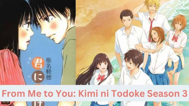 From Me to You: Kimi ni Todoke Season 3 Release Date, Cast, Storyline, Trailer Release, And Everything You Need to Know