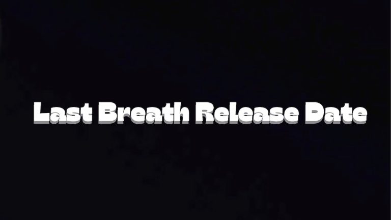 Last Breath Release Date, Cast, Storyline, Trailer Release, And Everything You Need to Know