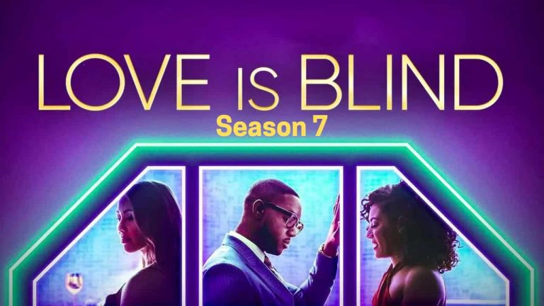 Love is Blind Season 7 Release Date, Cast, Storyline, Trailer Release, And Everything You Need to Know