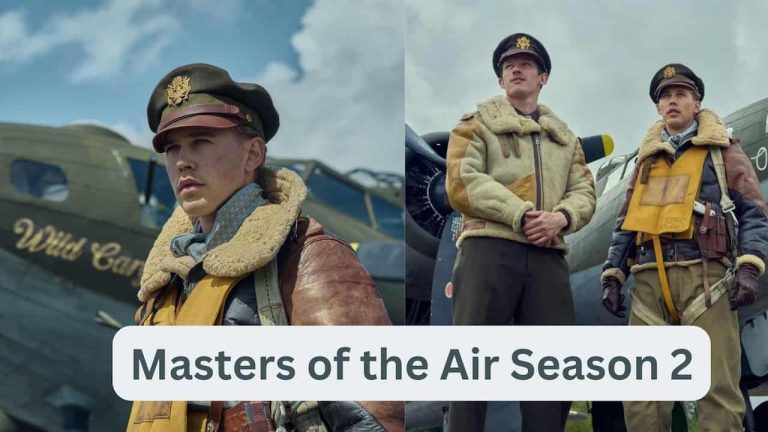 Masters of the Air Season 2  Release Date, Cast, Storyline, Trailer Release, And Everything You Need to Know