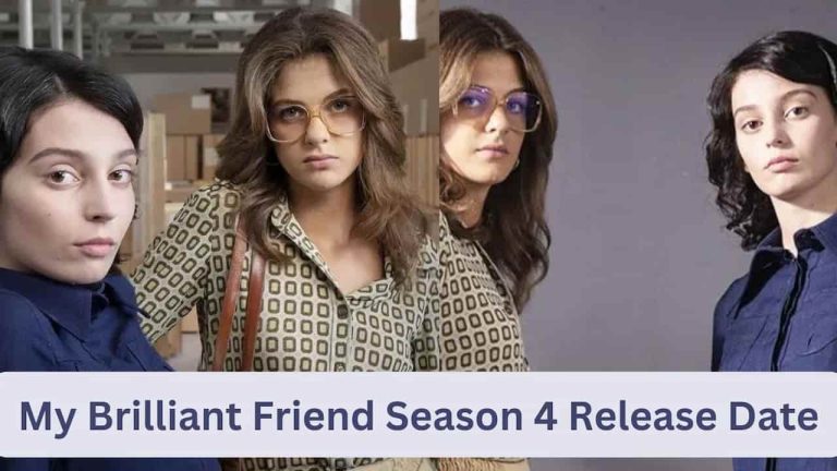 My Brilliant Friend  Season 4 Release Date, Cast, Storyline, Trailer Release, And Everything You Need to Know