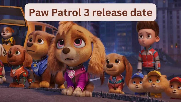 Paw Patrol 3 Release Date, Cast, Storyline, Trailer Release, And Everything You Need to Know