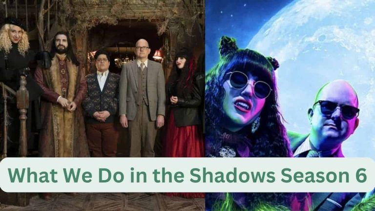 What We Do in the Shadows Season 6 Release Date, Cast, Storyline, Trailer Release, And Everything You Need to Know