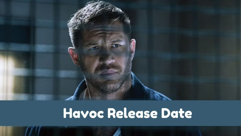 Havoc Release Date, Cast, Storyline, Trailer Release, And Everything You Need to Know