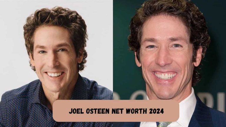 Joel Osteen Net Worth 2024: Megachurch Pastor’s Financial Prosperity