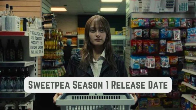 Sweetpea Season 1 Release Date, Cast, Storyline, Trailer Release, And Everything You Need to Know 