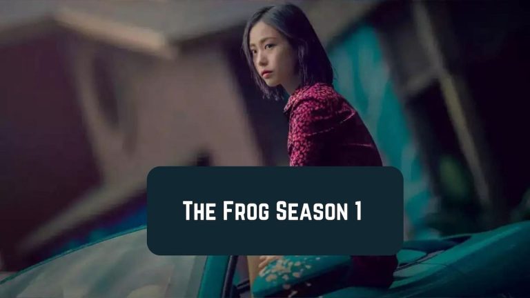 The Frog Season 1 Release Date, Cast, Storyline, Trailer Release, And Everything You Need to Know