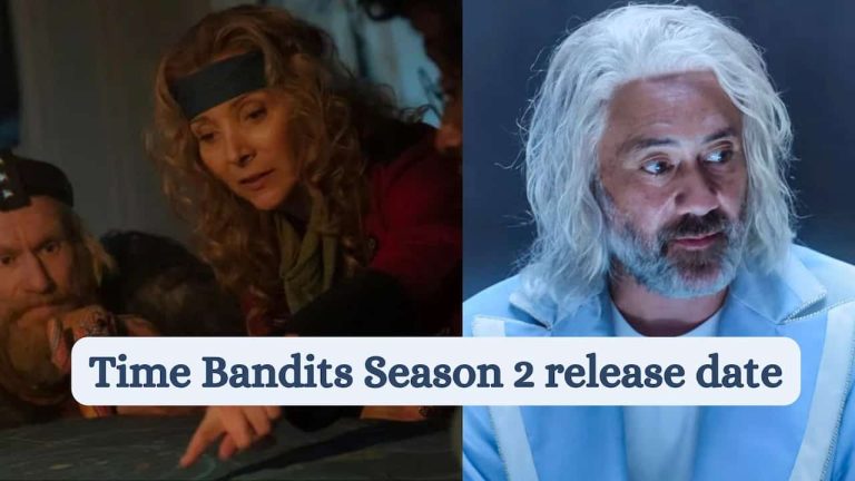 Time Bandits Season 2 Release Date, Cast, Storyline, Trailer Release, And Everything You Need to Know