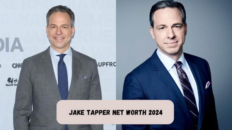 Jake Tapper’s Financial Journey: Examining the CNN Anchor’s Net Worth in 2024