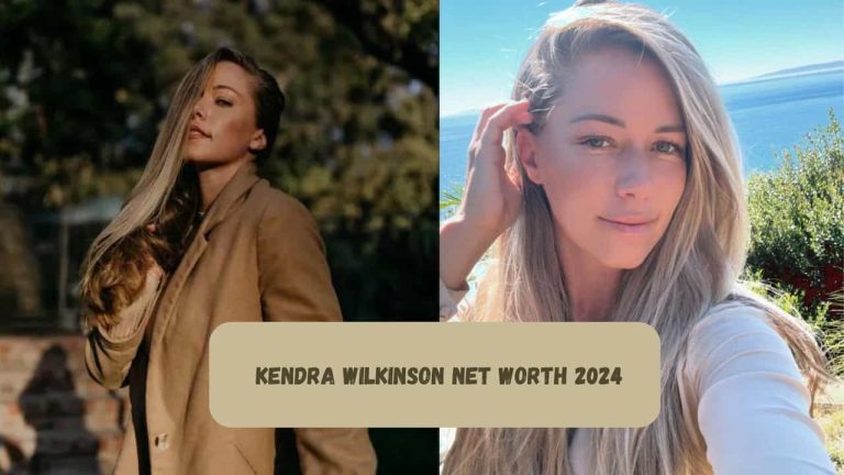 Kendra Wilkinson: Model’s Noteworthy Net Worth