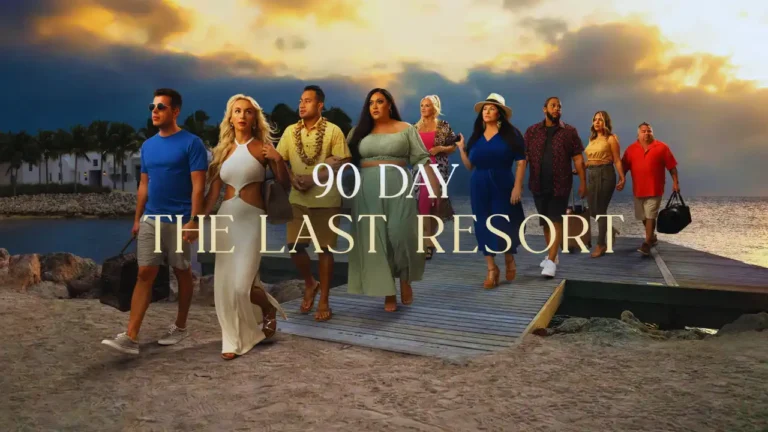 90 Day: The Last Resort Season 3 Release Date: Cast List, Expected Story, Trailer & More