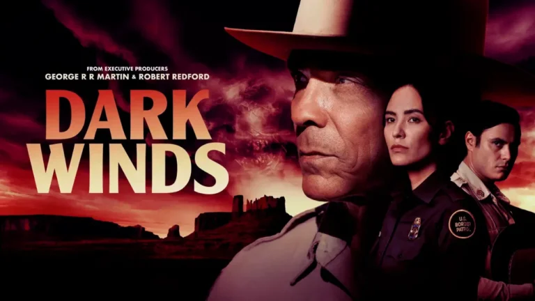 Dark Winds Season 4 Release Date: Storyline, Cast List, Trailer, and Streaming Details