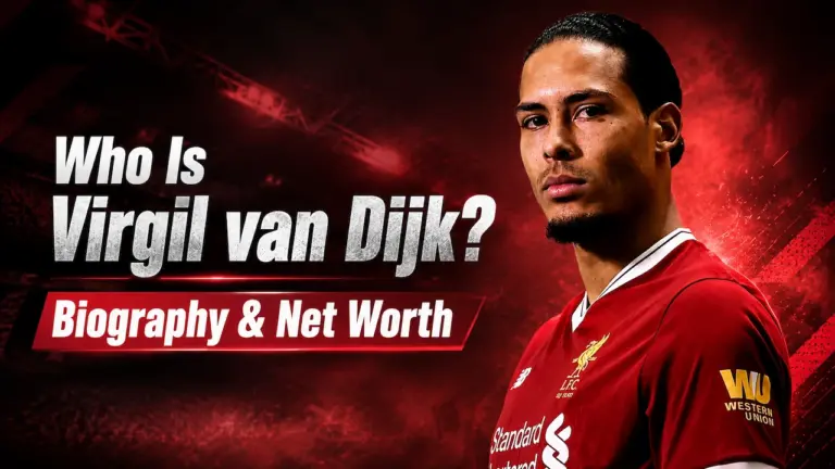Who Is Virgil van Dijk? Net Worth & Career